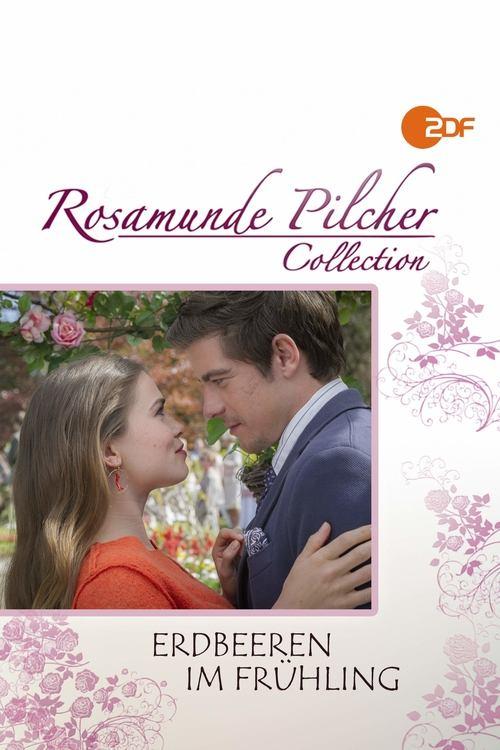Rosamunde Pilcher: Erdbeeren im Frühling film afişi