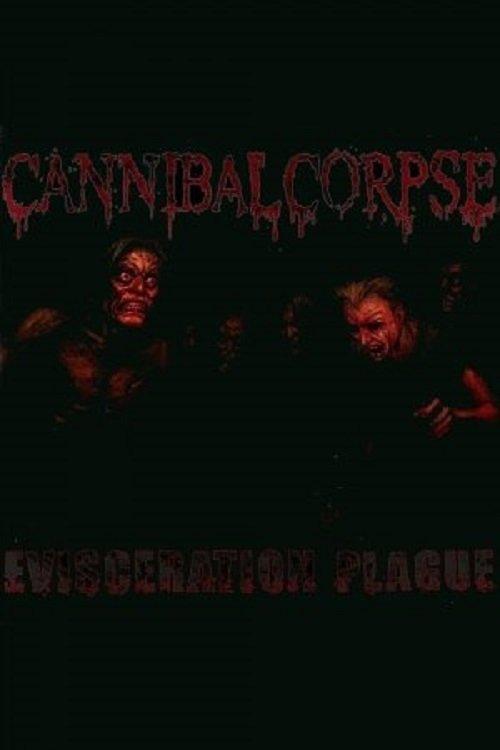 Cannibal Corpse: The Making of Evisceration Plague film afişi
