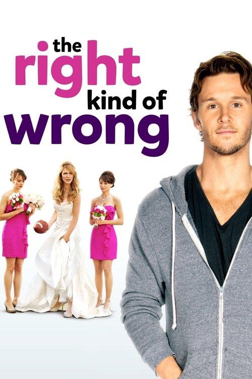 The Right Kind of Wrong film afişi
