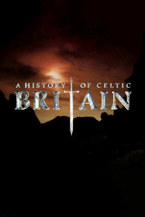 A History of Celtic Britain dizi afişi