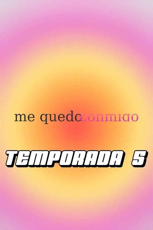 Me Quedo Conmigo Sezon 5