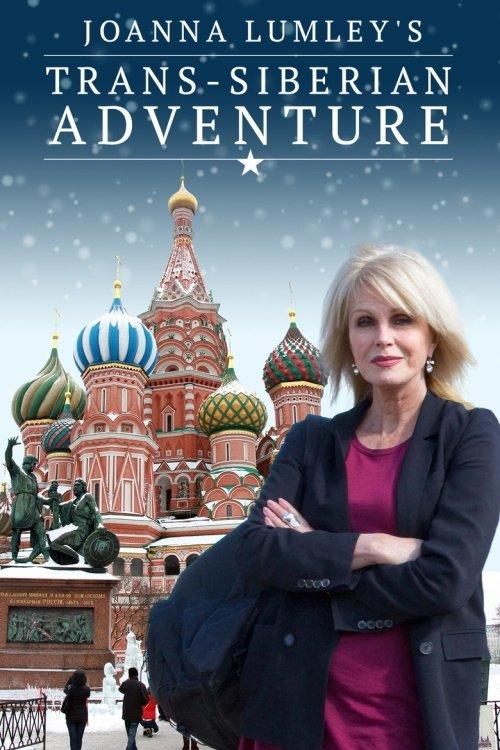 Joanna Lumley's Trans-Siberian Adventure dizi afişi