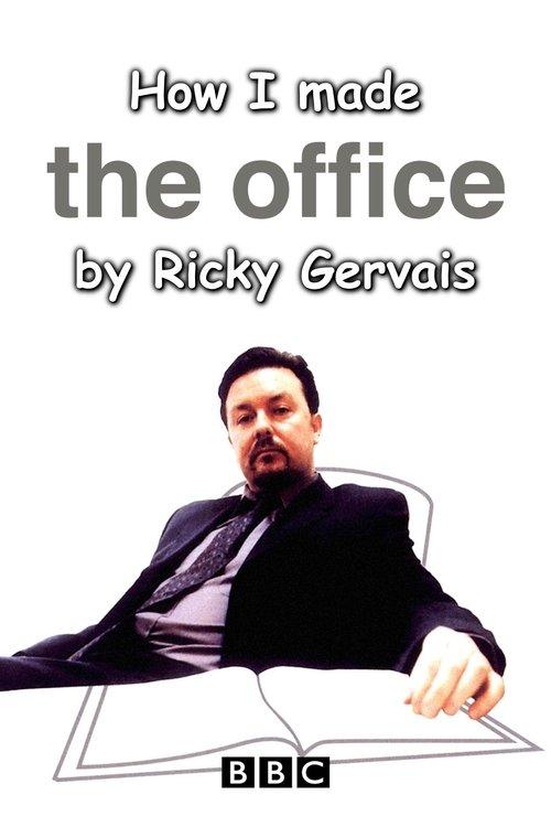 How I Made The Office by Ricky Gervais film afişi