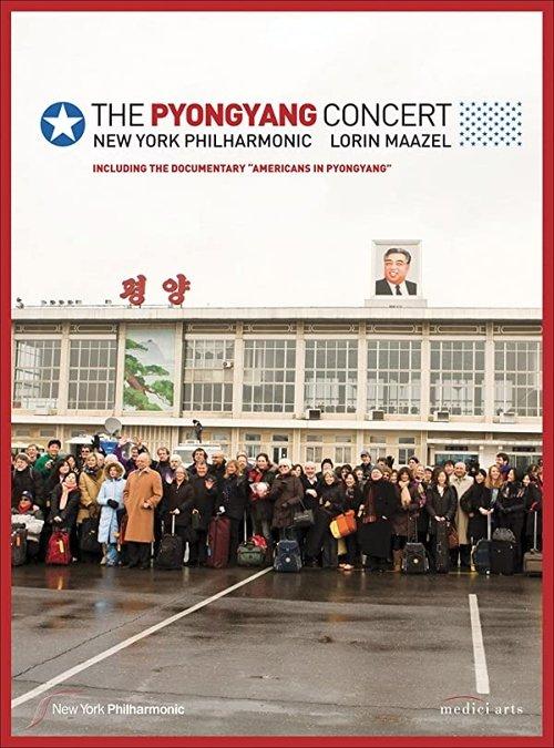 The Pyongyang Concert - New York Philharmonic & Lorin Maazel film afişi