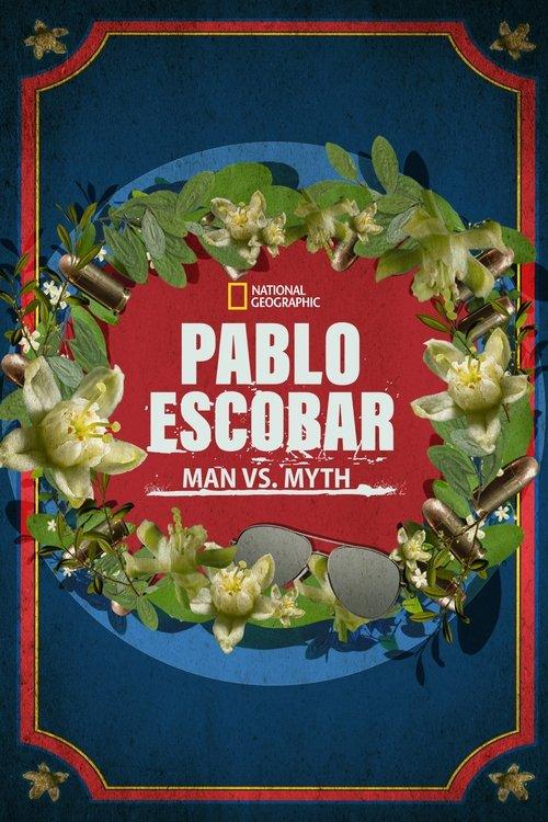 Pablo Escobar: Man vs. Myth film afişi