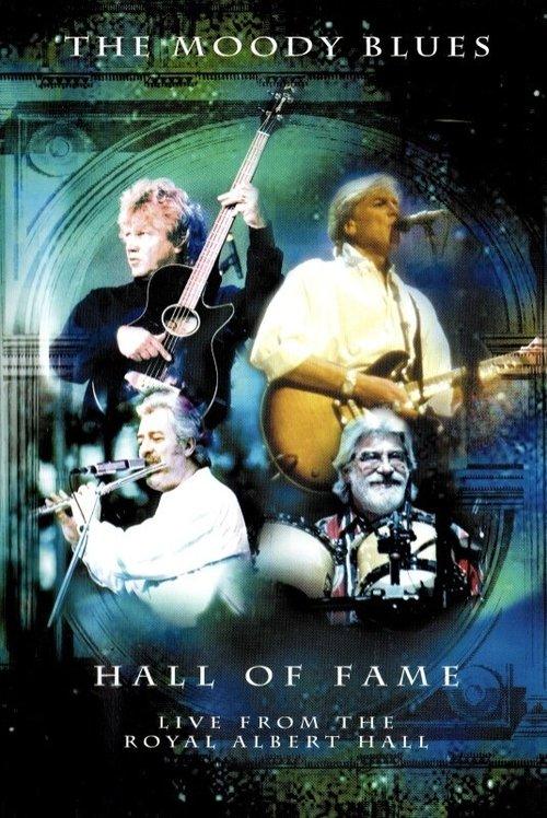 The Moody Blues - Hall of Fame - Live from the Royal Albert Hall film afişi
