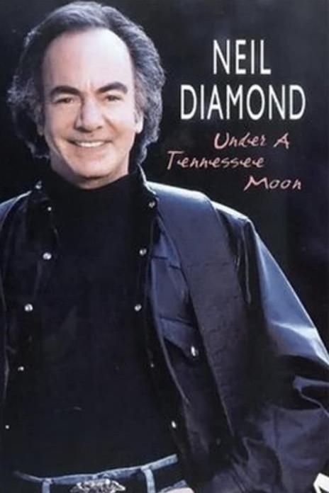 Neil Diamond: Under a Tennessee Moon film afişi