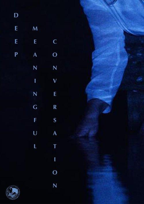 Deep Meaningful Conversation film afişi