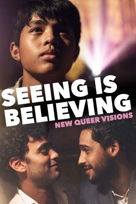 New Queer Visions: Seeing is Believing film afişi