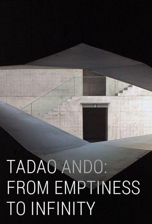 Tadao Ando: From Emptiness to Infinity film afişi
