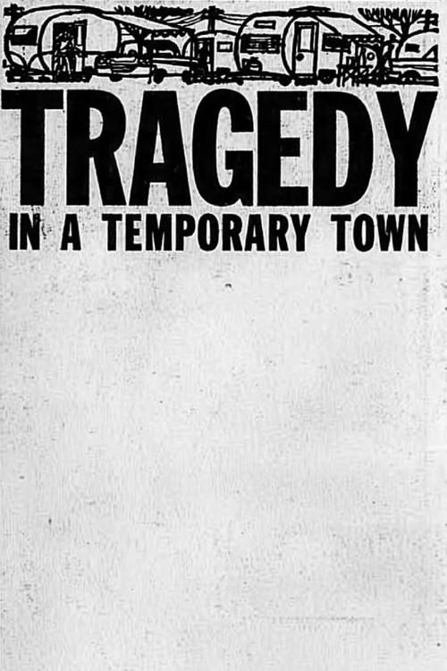 Tragedy in a Temporary Town film afişi
