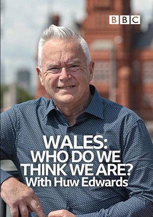 Wales: Who Do We Think We Are? With Huw Edwards film afişi