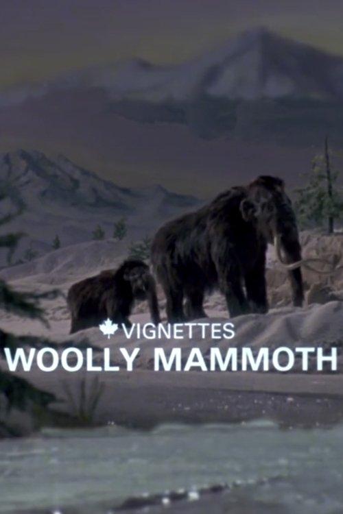 Canada Vignettes: Woolly Mammoth film afişi