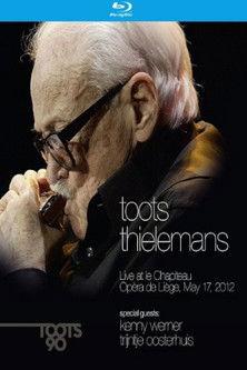 Toots Thielemans - Live at le Chapiteau Opera de Liege, May 17, 2012 film afişi