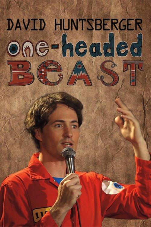 David Huntsberger: One-Headed Beast film afişi