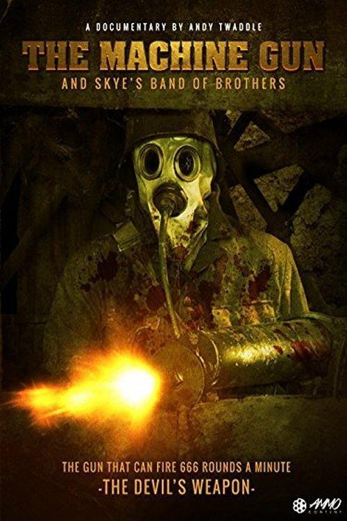 The Machine Gun and Skye's Band of Brothers film afişi