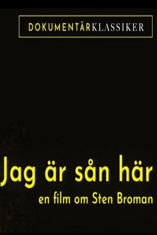 Jag är sån är: En film om Sten Broman film afişi