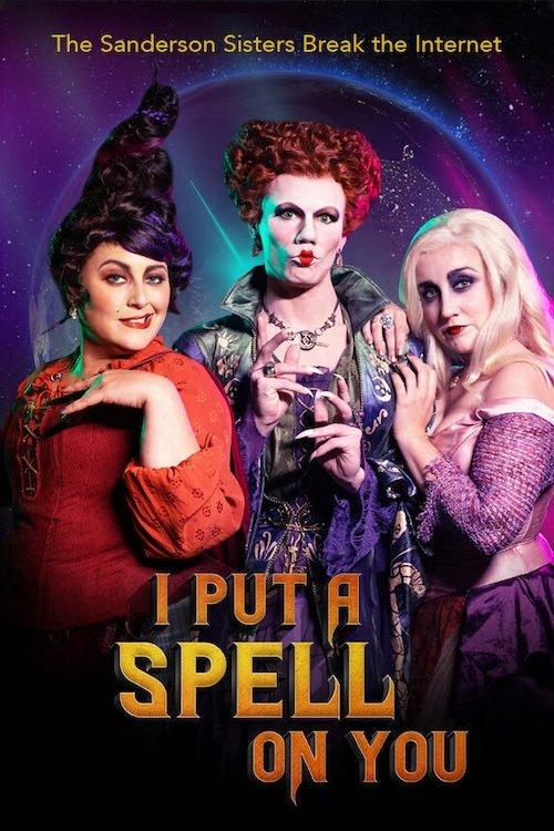 I Put a Spell on You: The Sanderson Sisters Break the Internet film afişi
