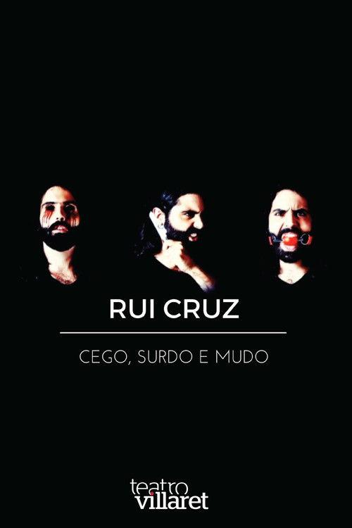 Rui Cruz: Cego, Surdo e Mudo film afişi