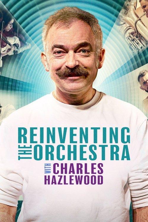 Reinventing the Orchestra with Charles Hazlewood dizi afişi