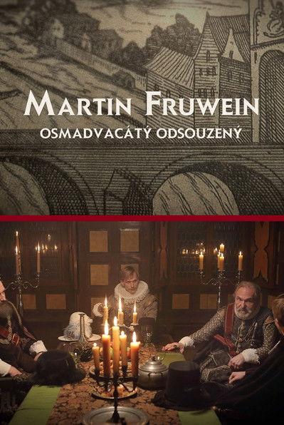 Martin Fruwein osmadvacátý odsouzený film afişi