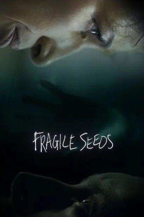Fragile Seeds film afişi