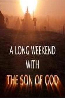 A Long Weekend with The Son of God film afişi