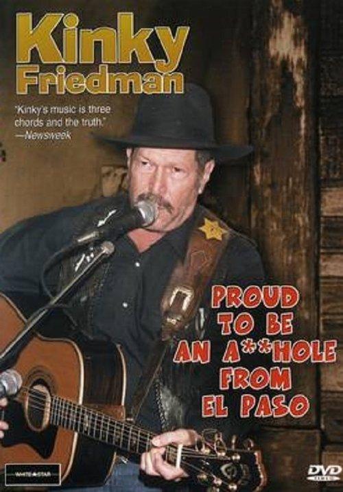 Kinky Friedman: Proud To Be An Asshole From El Paso film afişi