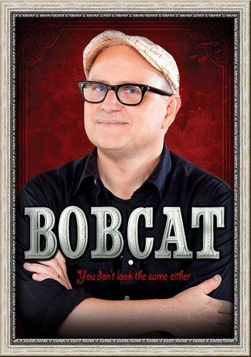 Bobcat Goldthwait: You Don't Look the Same Either film afişi
