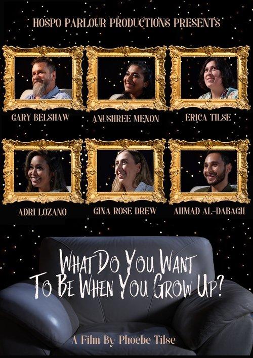 What Do You Want To Be When You Grow Up? film afişi