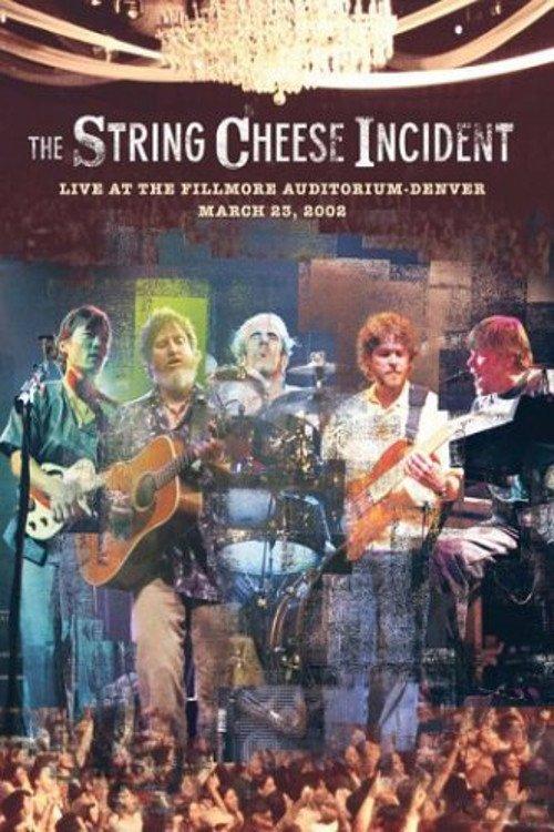 String Cheese Incident - Live at the Fillmore film afişi