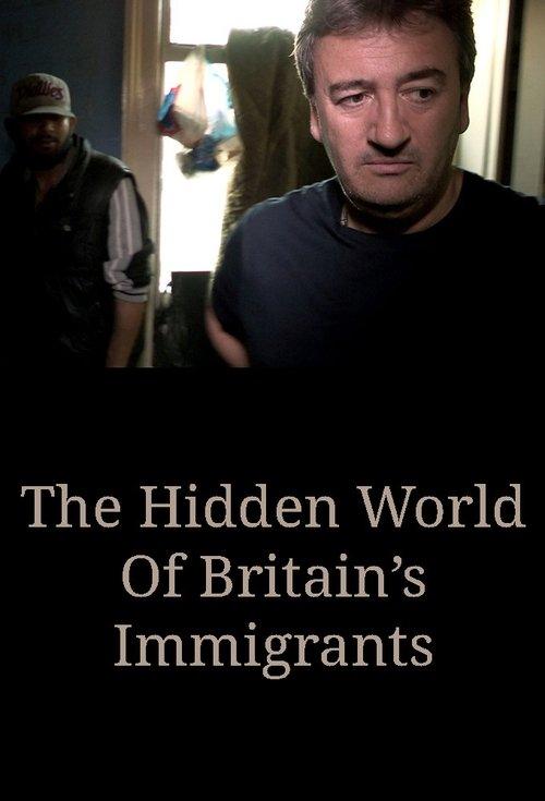 The Hidden World Of Britain’s Immigrants film afişi