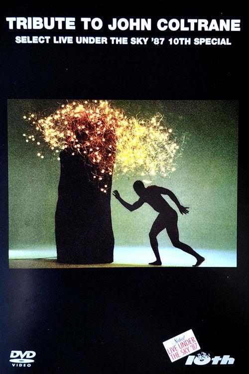 Tribute To John Coltrane (Select Live Under The Sky '87 10th Special) film afişi