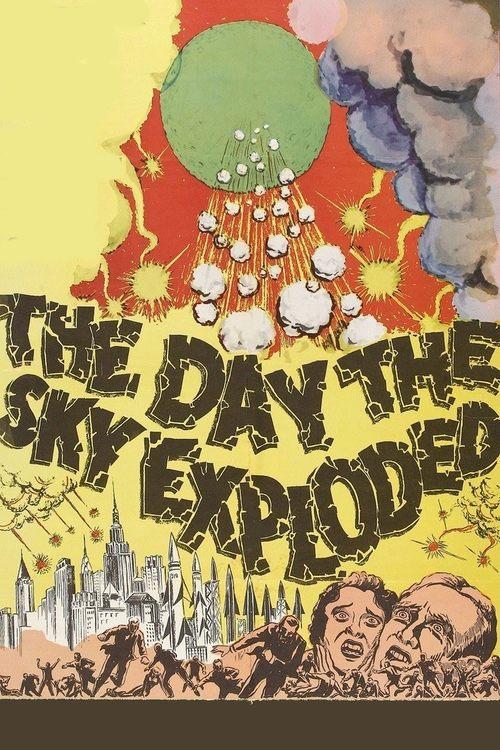 The Day the Sky Exploded film afişi