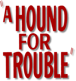 A Hound for Trouble logo