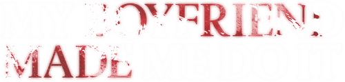 My Boyfriend Made Me Do It logo