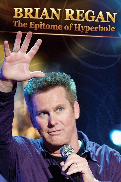 Brian Regan: The Epitome of Hyperbole film afişi