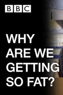 WHY ARE WE GETTING SO FAT? film afişi