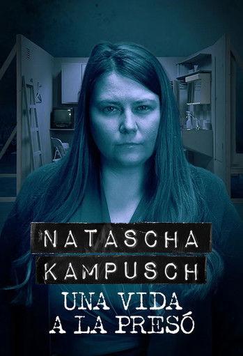 Natascha Kampusch - A Lifetime in Prison Sezon 1