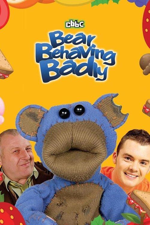 Bear Behaving Badly dizi afişi