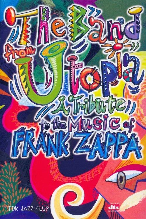 Band from Utopia: A Tribute to the Music of Frank Zappa film afişi