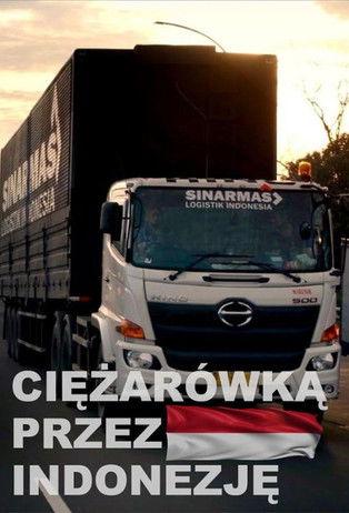 Ciężarówką przez Indonezję dizi afişi
