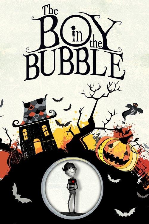 The Boy in the Bubble film afişi