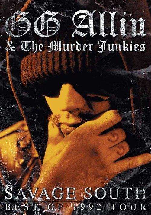 GG Allin & the Murder Junkies: Savage South - Best of 1992 Tour film afişi