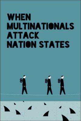 When Multinationals Attack Nation States film afişi