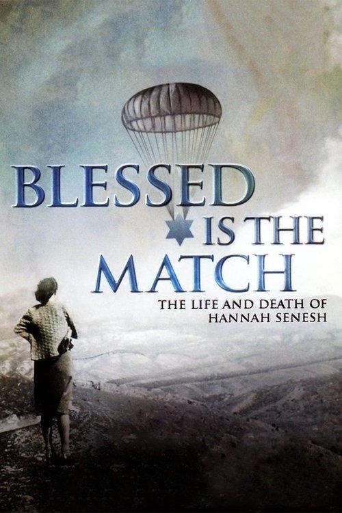 Blessed Is the Match: The Life and Death of Hannah Senesh film afişi