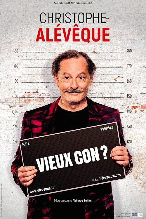 Christophe Alévêque - Vieux Con ? film afişi