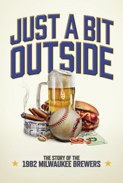Just a Bit Outside: The Story of the 1982 Milwaukee Brewers film afişi
