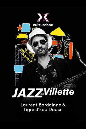 Laurent Bardainne & Tigre d’Eau Douce en concert à Jazz à la Villette 2023 film afişi