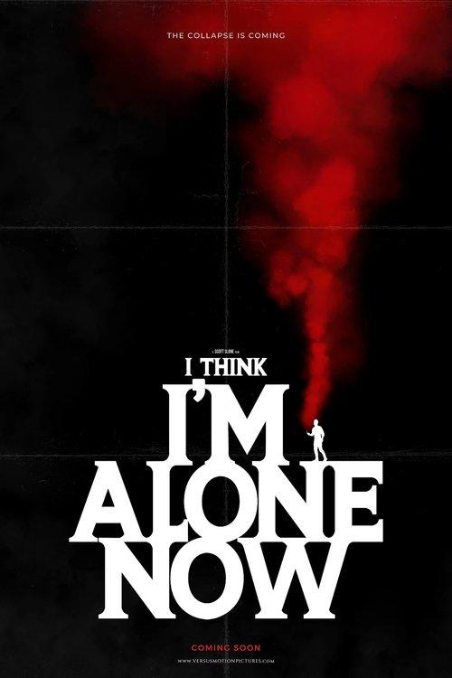 I Think I'm Alone Now film afişi